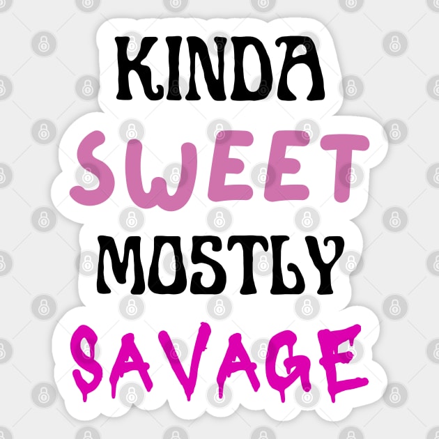 KINDA SEET MOSTLY SAVAGE Sticker by GIFTGROO